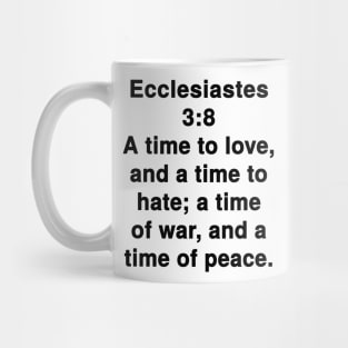 Ecclesiastes 3:8 King James Version Bible Verse Typography Mug